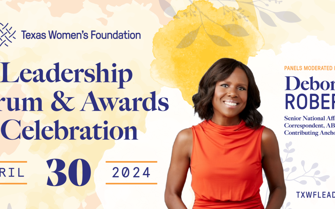 TXWF Leadership Forum And Awards Celebration Details Announced With ABC’s Deborah Roberts Moderating